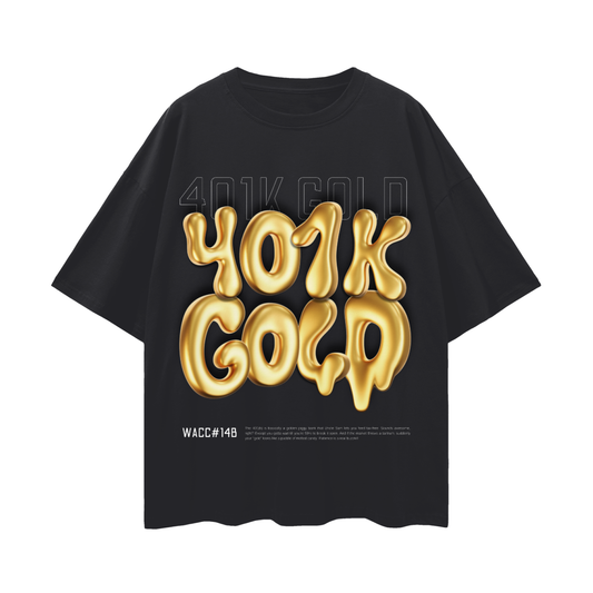 401k Gold Tee - Unisex Drop Shoulder Heavyweight Oversize T-Shirt - WACC#14B